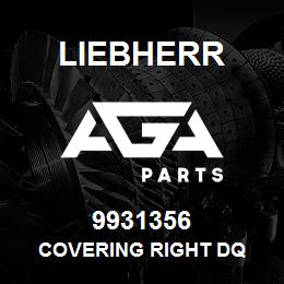 9931356 Liebherr COVERING RIGHT DQ | AGA Parts