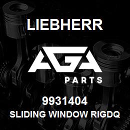 9931404 Liebherr SLIDING WINDOW RIGDQ | AGA Parts