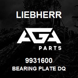 9931600 Liebherr BEARING PLATE DQ | AGA Parts