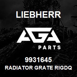 9931645 Liebherr RADIATOR GRATE RIGDQ | AGA Parts