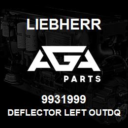 9931999 Liebherr DEFLECTOR LEFT OUTDQ | AGA Parts