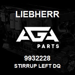 9932228 Liebherr STIRRUP LEFT DQ | AGA Parts