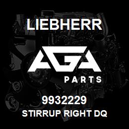 9932229 Liebherr STIRRUP RIGHT DQ | AGA Parts