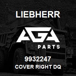 9932247 Liebherr COVER RIGHT DQ | AGA Parts