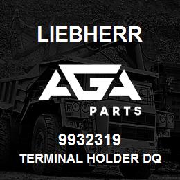 9932319 Liebherr TERMINAL HOLDER DQ | AGA Parts