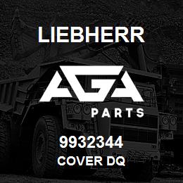 9932344 Liebherr COVER DQ | AGA Parts