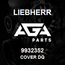 9932352 Liebherr COVER DQ | AGA Parts