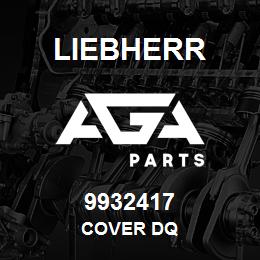 9932417 Liebherr COVER DQ | AGA Parts