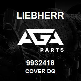 9932418 Liebherr COVER DQ | AGA Parts