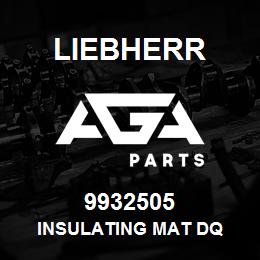 9932505 Liebherr INSULATING MAT DQ | AGA Parts