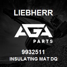 9932511 Liebherr INSULATING MAT DQ | AGA Parts