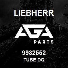 9932552 Liebherr TUBE DQ | AGA Parts