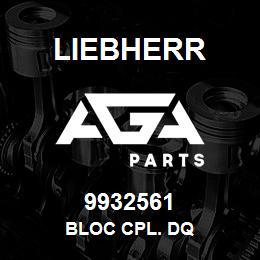 9932561 Liebherr BLOC CPL. DQ | AGA Parts