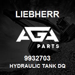 9932703 Liebherr HYDRAULIC TANK DQ | AGA Parts