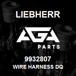 9932807 Liebherr WIRE HARNESS DQ | AGA Parts