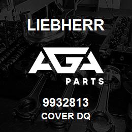 9932813 Liebherr COVER DQ | AGA Parts