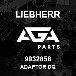 9932858 Liebherr ADAPTOR DQ | AGA Parts