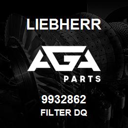 9932862 Liebherr FILTER DQ | AGA Parts