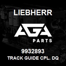 9932893 Liebherr TRACK GUIDE CPL. DQ | AGA Parts