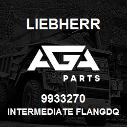 9933270 Liebherr INTERMEDIATE FLANGDQ | AGA Parts