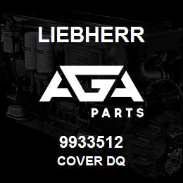 9933512 Liebherr COVER DQ | AGA Parts