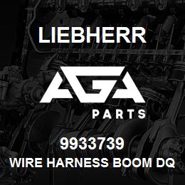 9933739 Liebherr WIRE HARNESS BOOM DQ | AGA Parts