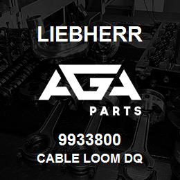 9933800 Liebherr CABLE LOOM DQ | AGA Parts