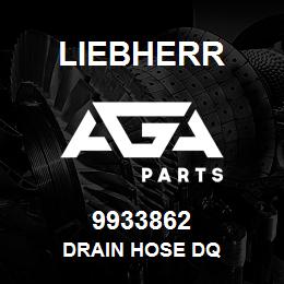 9933862 Liebherr DRAIN HOSE DQ | AGA Parts