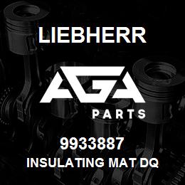 9933887 Liebherr INSULATING MAT DQ | AGA Parts