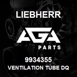 9934355 Liebherr VENTILATION TUBE DQ | AGA Parts