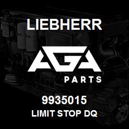 9935015 Liebherr LIMIT STOP DQ | AGA Parts