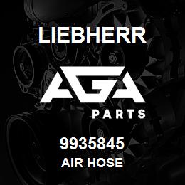 9935845 Liebherr AIR HOSE | AGA Parts