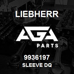 9936197 Liebherr SLEEVE DQ | AGA Parts