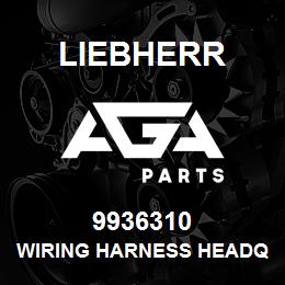 9936310 Liebherr WIRING HARNESS HEADQ | AGA Parts