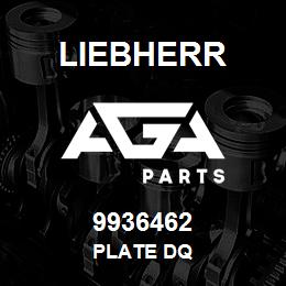 9936462 Liebherr PLATE DQ | AGA Parts