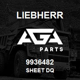 9936482 Liebherr SHEET DQ | AGA Parts