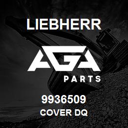 9936509 Liebherr COVER DQ | AGA Parts