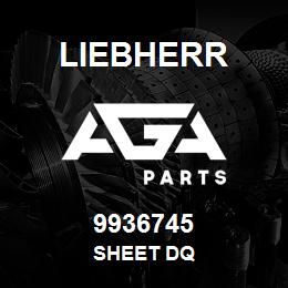 9936745 Liebherr SHEET DQ | AGA Parts