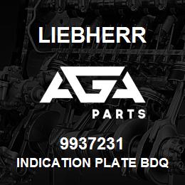 9937231 Liebherr INDICATION PLATE BDQ | AGA Parts