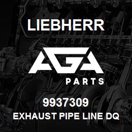 9937309 Liebherr EXHAUST PIPE LINE DQ | AGA Parts