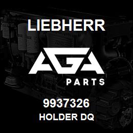 9937326 Liebherr HOLDER DQ | AGA Parts