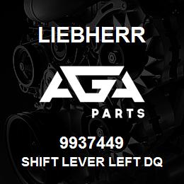 9937449 Liebherr SHIFT LEVER LEFT DQ | AGA Parts