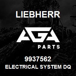 9937562 Liebherr ELECTRICAL SYSTEM DQ | AGA Parts