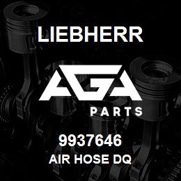 9937646 Liebherr AIR HOSE DQ | AGA Parts