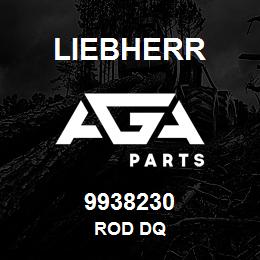 9938230 Liebherr ROD DQ | AGA Parts