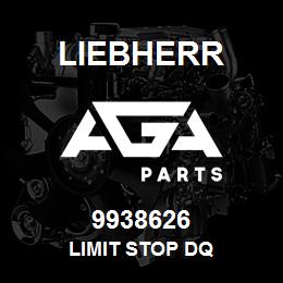 9938626 Liebherr LIMIT STOP DQ | AGA Parts