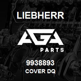 9938893 Liebherr COVER DQ | AGA Parts