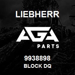 9938898 Liebherr BLOCK DQ | AGA Parts