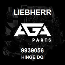 9939056 Liebherr HINGE DQ | AGA Parts