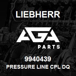 9940439 Liebherr PRESSURE LINE CPL DQ | AGA Parts